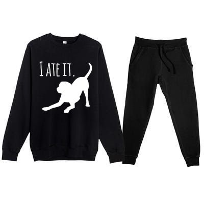 I Ate It Dog Mom And Dog Dads Premium Crewneck Sweatsuit Set