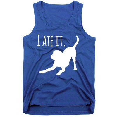 I Ate It Dog Mom And Dog Dads Tank Top