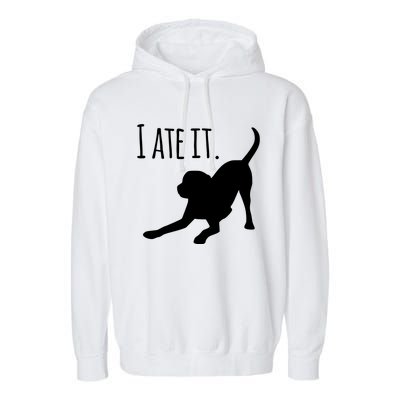 I Ate It Dog Mom And Dog Dads Garment-Dyed Fleece Hoodie