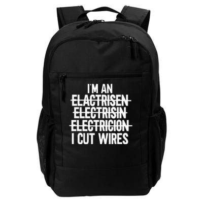 Im An ... I Cut Wires Lineman Funny Electrician Daily Commute Backpack