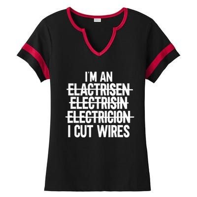 Im An ... I Cut Wires Lineman Funny Electrician Ladies Halftime Notch Neck Tee