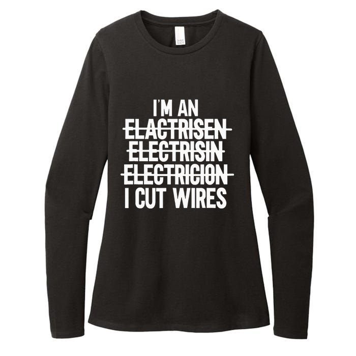 Im An ... I Cut Wires Lineman Funny Electrician Womens CVC Long Sleeve Shirt