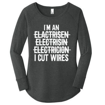 Im An ... I Cut Wires Lineman Funny Electrician Women's Perfect Tri Tunic Long Sleeve Shirt