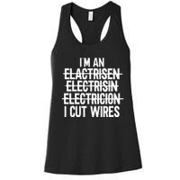 Im An ... I Cut Wires Lineman Funny Electrician Women's Racerback Tank