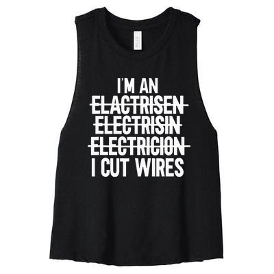 Im An ... I Cut Wires Lineman Funny Electrician Women's Racerback Cropped Tank