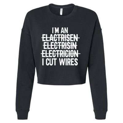 Im An ... I Cut Wires Lineman Funny Electrician Cropped Pullover Crew