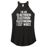 Im An ... I Cut Wires Lineman Funny Electrician Women’s Perfect Tri Rocker Tank