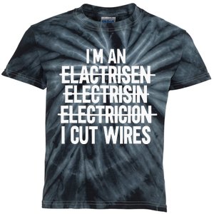 Im An ... I Cut Wires Lineman Funny Electrician Kids Tie-Dye T-Shirt