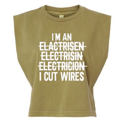 Im An ... I Cut Wires Lineman Funny Electrician Garment-Dyed Women's Muscle Tee