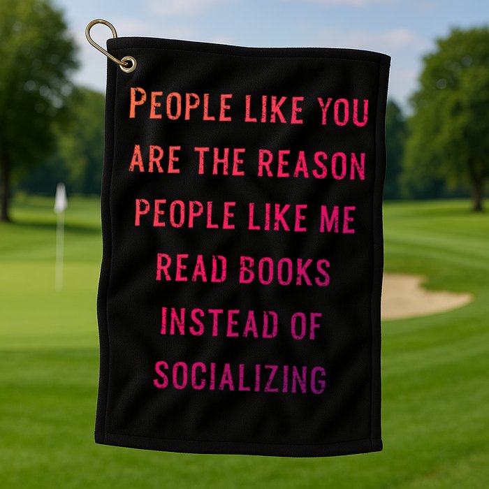 Introvert Antisocial Id Rather Be Reading Gift Golf Towel