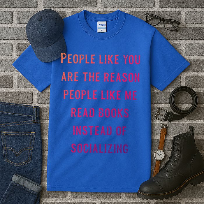 Introvert Antisocial Id Rather Be Reading Gift Tall T-Shirt