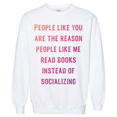 Introvert Antisocial Id Rather Be Reading Gift Garment-Dyed Sweatshirt