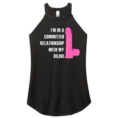 I Am In A Fixed Relationship To My Dildo Women's Perfect Tri Rocker Tank