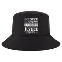 Injustice Anywhere Is A Threat To Justice Everywhere MLK Cool Comfort Performance Bucket Hat