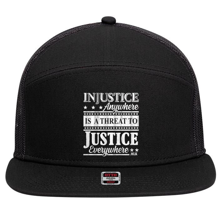 Injustice Anywhere Is A Threat To Justice Everywhere MLK 7 Panel Mesh Trucker Snapback Hat