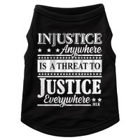 Injustice Anywhere Is A Threat To Justice Everywhere MLK Doggie Tank