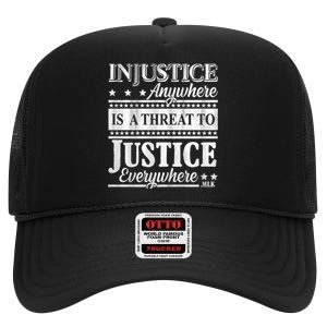 Injustice Anywhere Is A Threat To Justice Everywhere MLK High Crown Mesh Back Trucker Hat