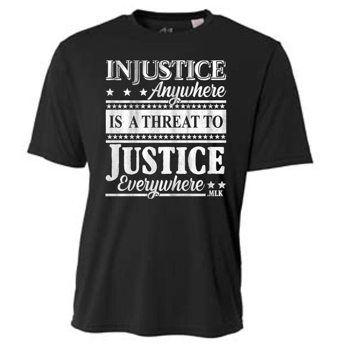 Injustice Anywhere Is A Threat To Justice Everywhere MLK Cooling Performance Crew T-Shirt