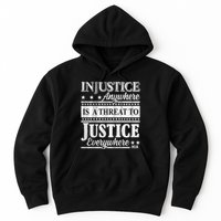 Injustice Anywhere Is A Threat To Justice Everywhere MLK Hoodie