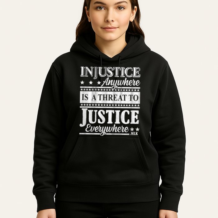 Injustice Anywhere Is A Threat To Justice Everywhere MLK Hoodie