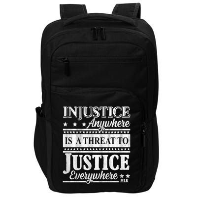 Injustice Anywhere Is A Threat To Justice Everywhere MLK Impact Tech Backpack