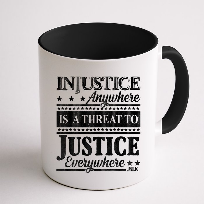 Injustice Anywhere Is A Threat To Justice Everywhere MLK Mug