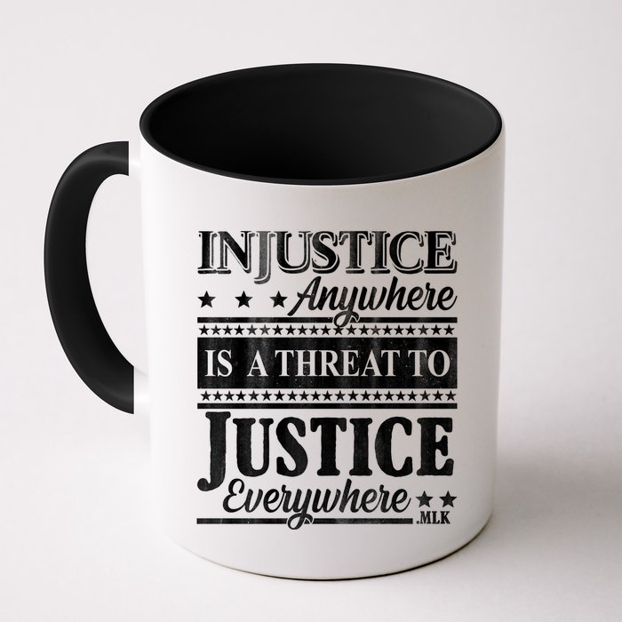 Injustice Anywhere Is A Threat To Justice Everywhere MLK Mug