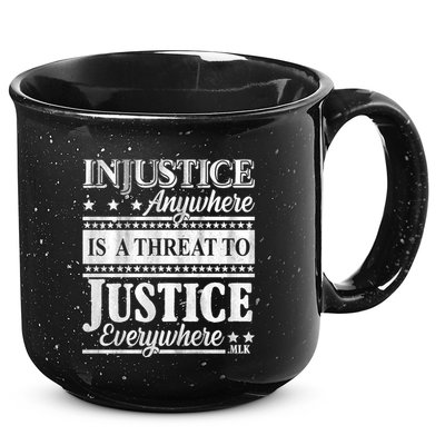 Injustice Anywhere Is A Threat To Justice Everywhere MLK 15oz Campfire Ceramic Mug