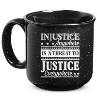 Injustice Anywhere Is A Threat To Justice Everywhere MLK 15oz Campfire Ceramic Mug