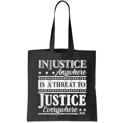 Injustice Anywhere Is A Threat To Justice Everywhere MLK Bag