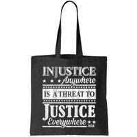 Injustice Anywhere Is A Threat To Justice Everywhere MLK Bag
