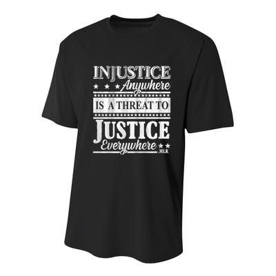 Injustice Anywhere Is A Threat To Justice Everywhere MLK Youth Performance Sprint T-Shirt