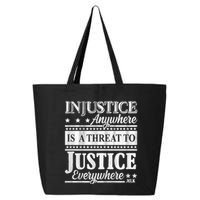 Injustice Anywhere Is A Threat To Justice Everywhere MLK 25L Jumbo Tote