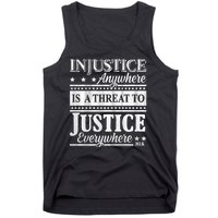 Injustice Anywhere Is A Threat To Justice Everywhere MLK Tank Top