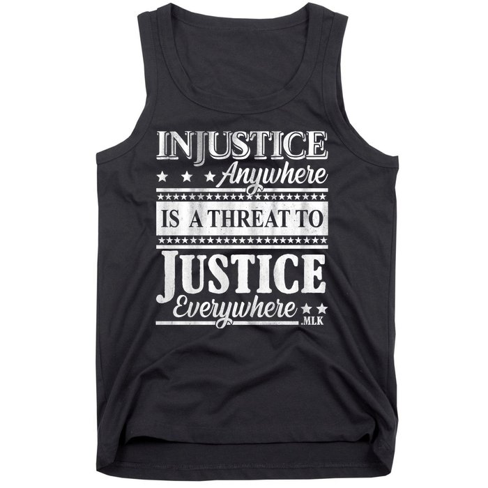 Injustice Anywhere Is A Threat To Justice Everywhere MLK Tank Top