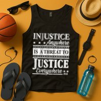 Injustice Anywhere Is A Threat To Justice Everywhere MLK Tank Top