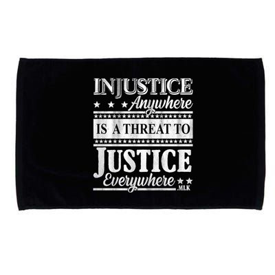 Injustice Anywhere Is A Threat To Justice Everywhere MLK Microfiber Hand Towel