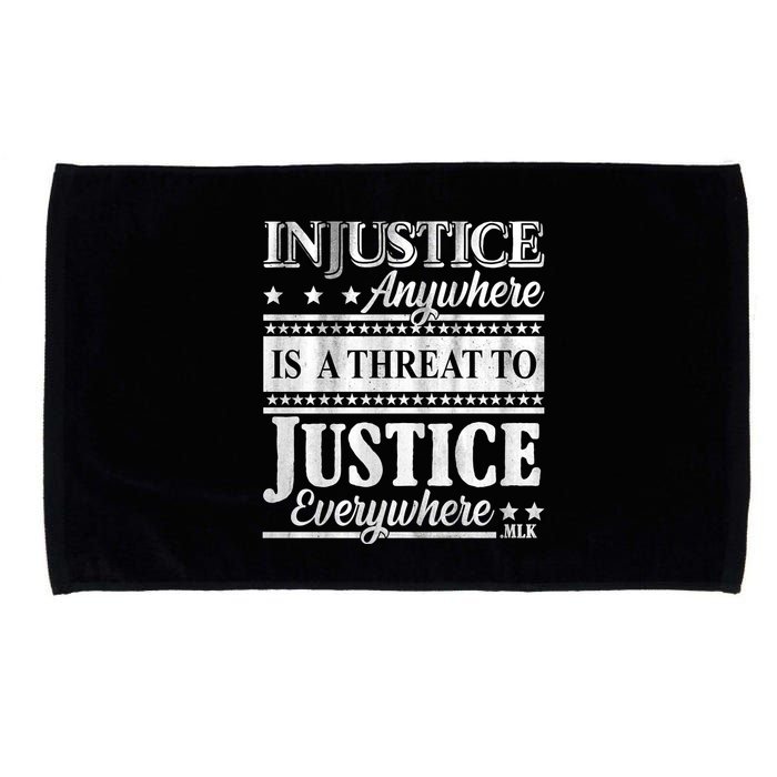 Injustice Anywhere Is A Threat To Justice Everywhere MLK Microfiber Hand Towel