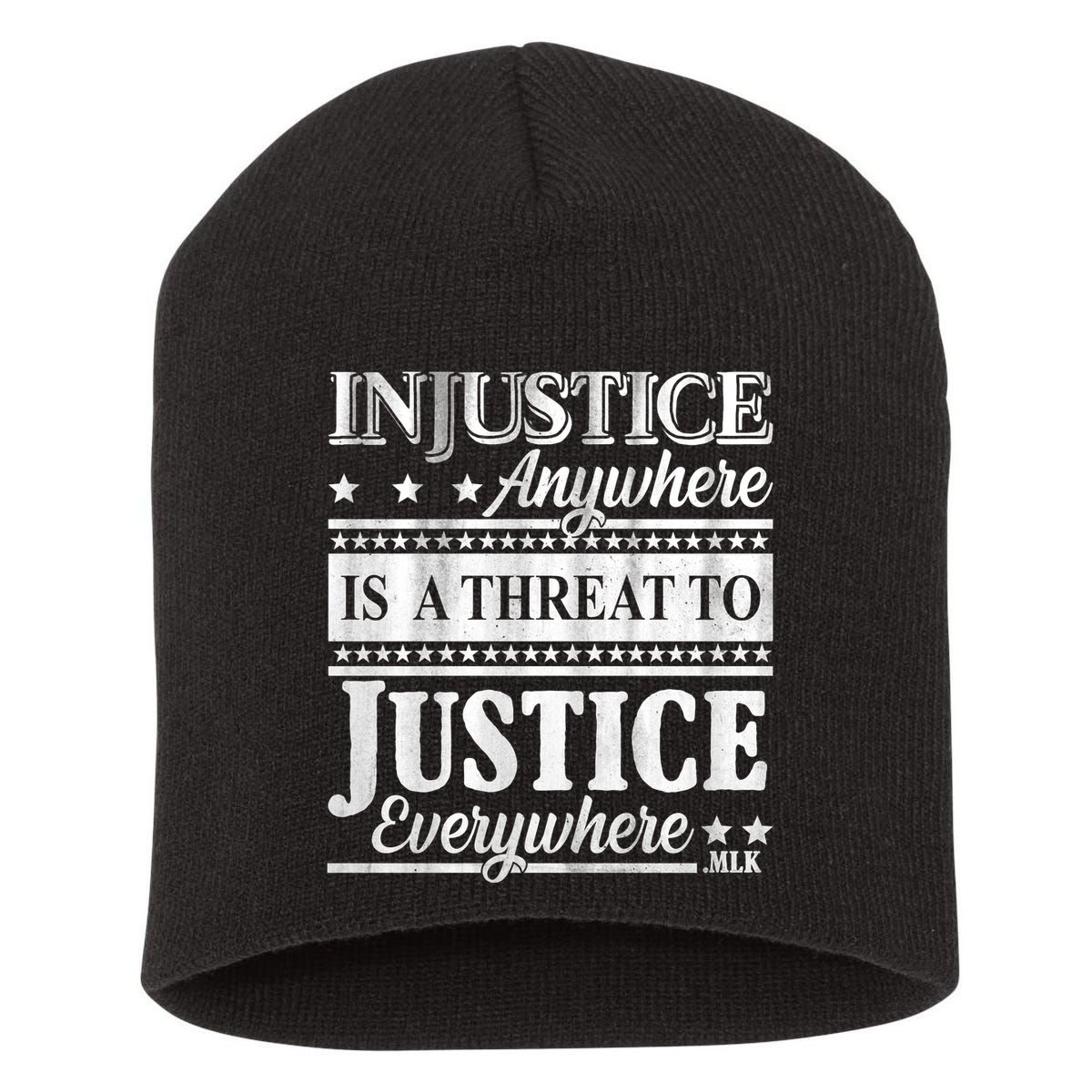 Injustice Anywhere Is A Threat To Justice Everywhere MLK Short Acrylic Beanie