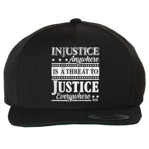 Injustice Anywhere Is A Threat To Justice Everywhere MLK Wool Snapback Cap