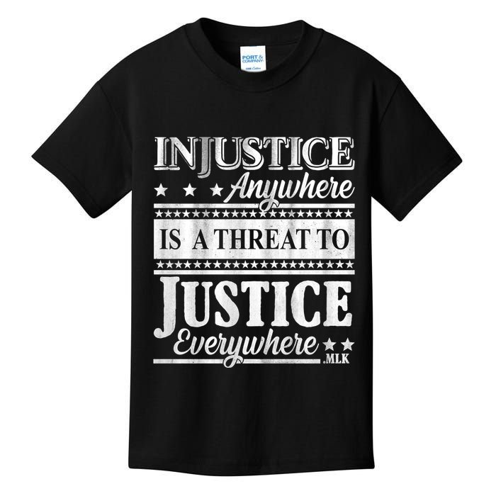 Injustice Anywhere Is A Threat To Justice Everywhere MLK Kids T-Shirt