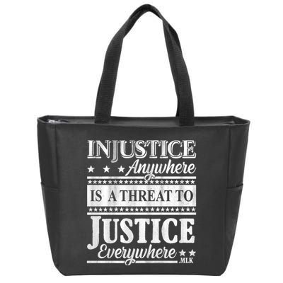 Injustice Anywhere Is A Threat To Justice Everywhere MLK Zip Tote Bag