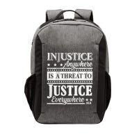 Injustice Anywhere Is A Threat To Justice Everywhere MLK Vector Backpack