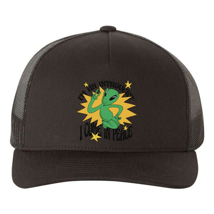 I'm An Introvert I Come In Peace Alien Yupoong Adult 5-Panel Trucker Hat