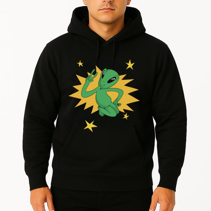 I'm An Introvert I Come In Peace Alien Hoodie
