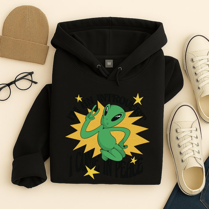 I'm An Introvert I Come In Peace Alien Hoodie