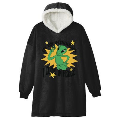 I'm An Introvert I Come In Peace Alien Hooded Wearable Blanket