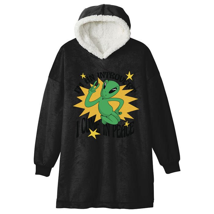 I'm An Introvert I Come In Peace Alien Hooded Wearable Blanket
