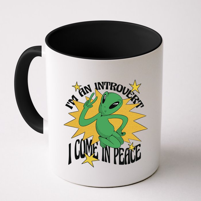 I'm An Introvert I Come In Peace Alien Mug
