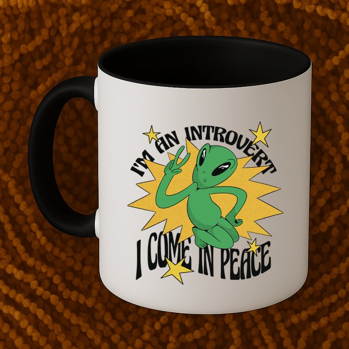 I'm An Introvert I Come In Peace Alien Mug